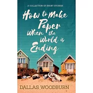 How to Make Paper When the World is Ending