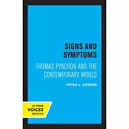 Signs and Symptoms: Thomas Pynchon and the Contemporary World