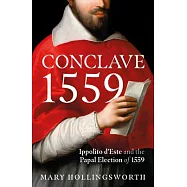 Conclave 1559: The Story of a Papal Election