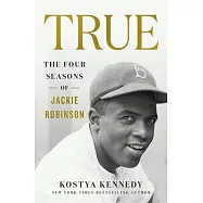 True: The Four Seasons of Jackie Robinson
