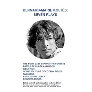 Bernard-Marie Koltès: Seven Plays