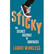 Sticky: The Secret Science of Surfaces