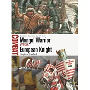 Mongol Warrior Vs European Knight: Eastern Europe 1237-42