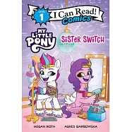 My Little Pony: Sister Switch(I Can Read Comics Level 1)