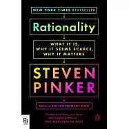 Rationality : What It Is, Why It Seems Scarce, Why It Matters