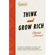 Think and Grow Rich Guided Journal: Inspiration, Activities, and Prompts for Mastering Your Mindset, Building Wealth