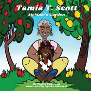 Tamia T Scott MeMaw&rsquo;s Garden