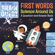 My First Brain Quest First Words: Science Around Us: A Question-And-Answer Book