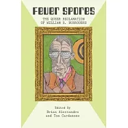 Fever Spores: The Queer Reclamation of the William S. Burroughs