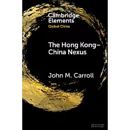 The Hong Kong-China Nexus: A Brief History