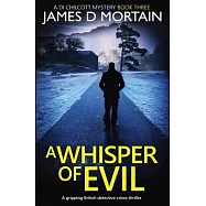 A Whisper Of Evil: A gripping British detective crime thriller