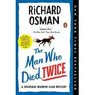 The Man Who Died Twice: A Thursday Murder Club Mystery