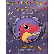 Tommy The T-Rex&rsquo;s First Day Of School