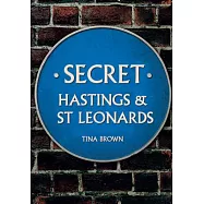 Secret Hastings & St Leonards