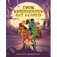 Even Superheroes Get Scared