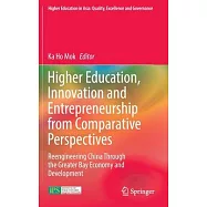 Higher Education, Innovation and Entrepreneurship from Comparative Perspectives: Reengineering China Through the