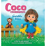 Coco Courageous: The Invisible Fence