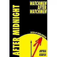 After Midnight: Watchmen After Watchmen