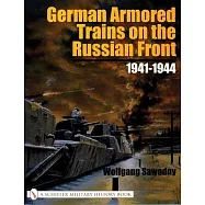 German Armored Trains on the Russian Front: 1941-1944