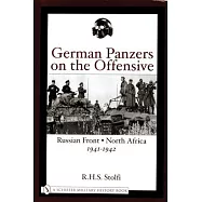 German Panzers on the Offensive: Russian Front - North Africa 1941-1942