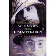 Soul Mates of the Lost Generation: The Letters of John DOS Passos and Crystal Ross