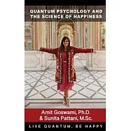 Quantum Psychology and the Science of Happiness