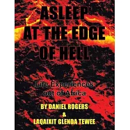 Asleep at the Edge of Hell: Life Experiences out of Africa