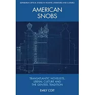 American Snobs: Transatlantic Novelists, Liberal Culture and the Genteel Tradition