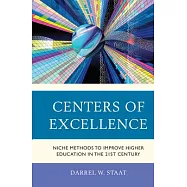 Centers of Excellence: Niche Methods to Improve Higher Education in the 21st Century