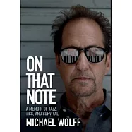 On That Note: A Memoir of Jazz, Tics, and Survival