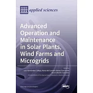 Advanced Operation and Maintenance in Solar Plants, Wind Farms and Microgrids