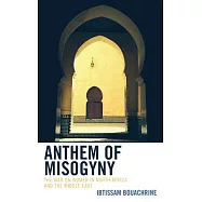 Anthem of Misogyny: The War on Women in North Africa and the Middle East