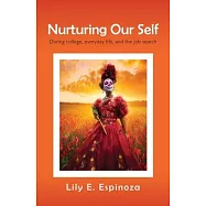 Nurturing Our Self: During college, everyday life, and the job search