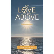 My Love Sent from Above: Reprint Edition