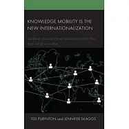 Knowledge Mobility Is the New Internationalization: Guiding Educational Globalization One Educator at a Time