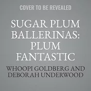 Sugar Plum Ballerinas: Plum Fantastic