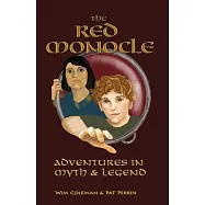 The Red Monocle: Adventures in Myth & Legend