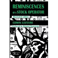 Reminiscences of a Stock Operator: The American Bestseller of Trading Illustrated by a French Illustrator