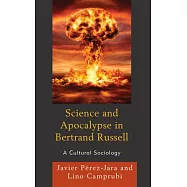 Science and Apocalypse in Bertrand Russell: A Cultural Sociology