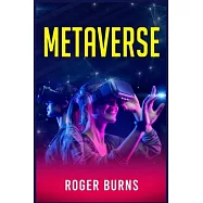 Metaverse: All you Need to Know About the Future of Decentralized Finance (Defi), Cryptocurrency, Blockchain Gaming