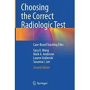 Choosing the Correct Radiologic Test: Case-Based Teaching Files