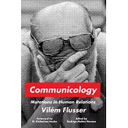 Communicology: Mutations in Human Relations