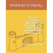 The 21st Century Edupreneurship 101 LOGIC IS A SUFFIX TO KNOWLEDGE Cosmology an: The Power of Know How