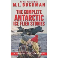 The Complete Antarctic Ice Fliers Stories: a romantic suspense story collection