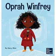 Oprah Winfrey: A Kid&rsquo;s Book About Believing in Yourself