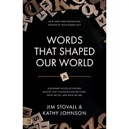 Words That Shaped Our World: Legendary Voices of History: Quotes That Changed How We Think, What We Do, and Who We Are