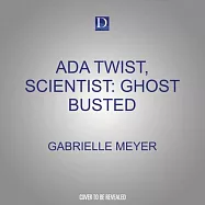 ADA Twist, Scientist: Ghost Busted