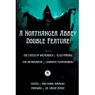 A Northanger Abbey Double Feature: The Castle of Wolfenbach by Eliza Parsons & The Necromancer by Lawrence Flammenberg