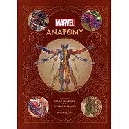 Marvel Anatomy: A Scientific Study of the Superhuman