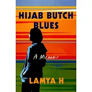 Hijab Butch Blues: A Memoir